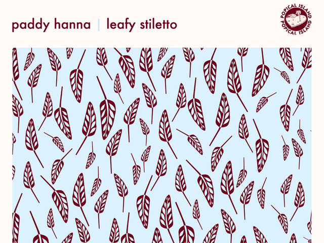Paddy Hanna – Leafy&nbsp;Stiletto