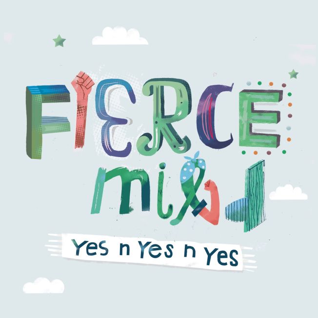 Fierce Mild – Yes n Yes n&nbsp;Yes