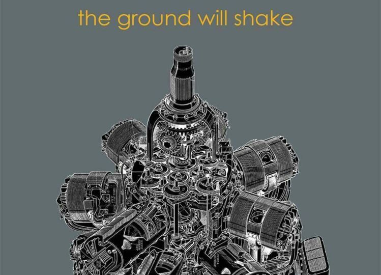 The Ground Will Shake – The Ground Will&nbsp;Shake