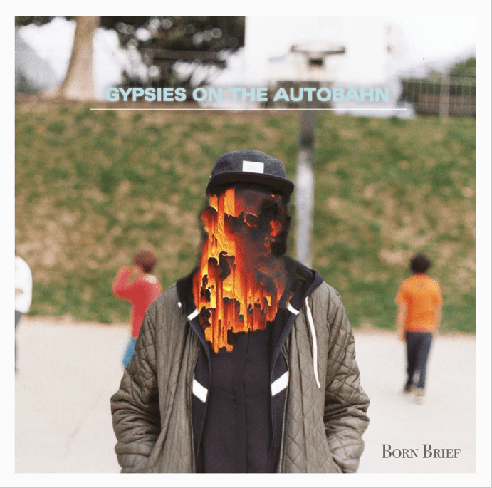 Review | Gypsies on the Autobahn – Born&nbsp;Brief