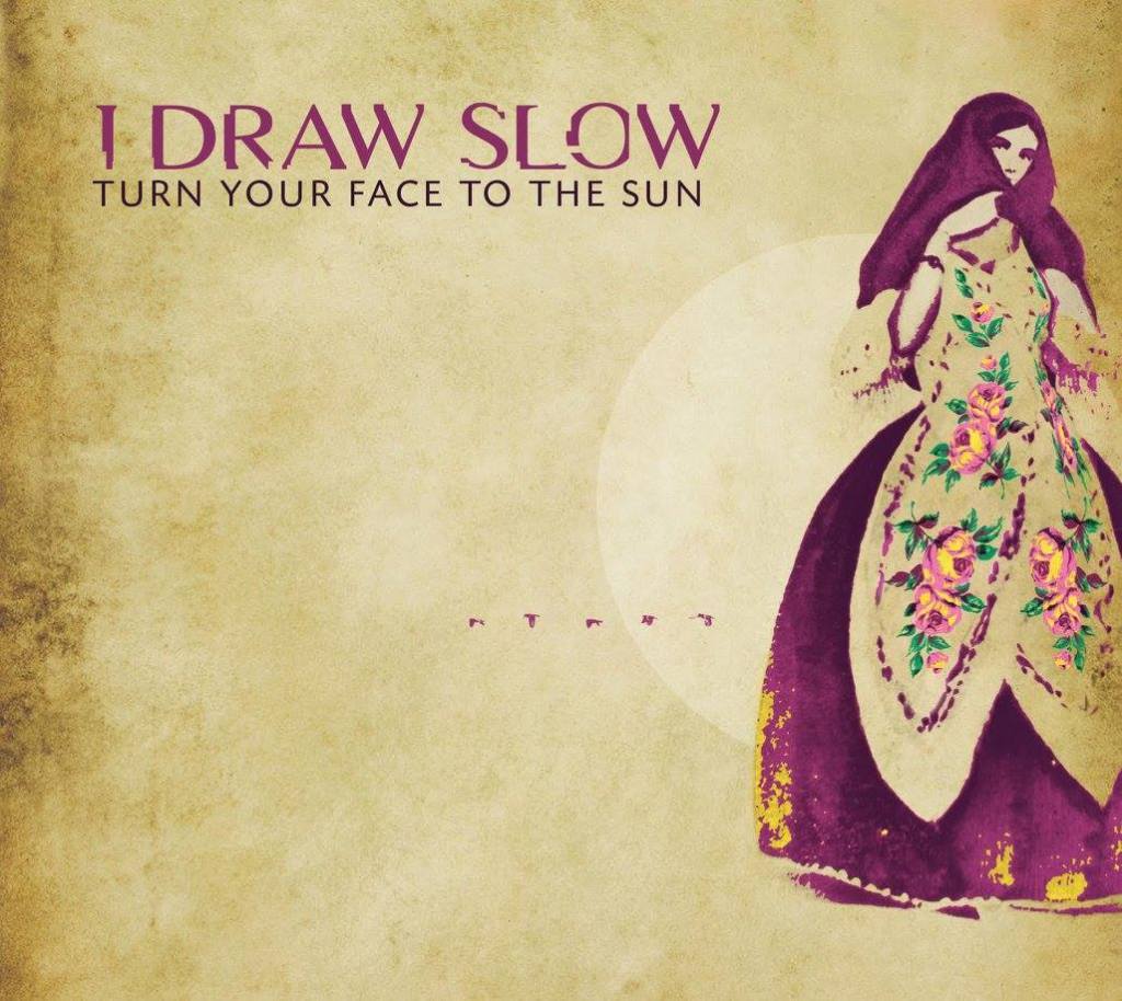 Review | I Draw Slow – Turn Your Face To The&nbsp;Sun